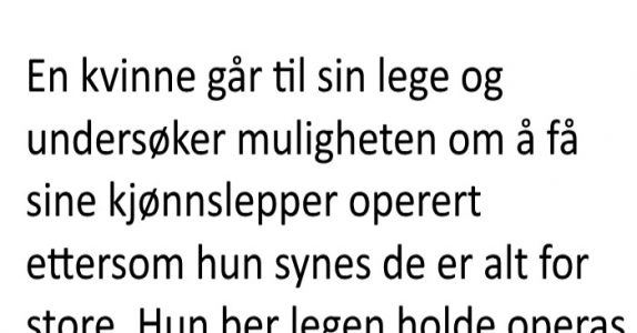 Legen lover å ikke fortelle om hennes pinlige operasjon. Men det som skjer? Jeg ler så jeg rister!