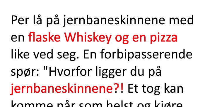 Han fant en person liggende på jernbaneskinnene. Når han spør hvorfor? Jeg ler så tårene triller!