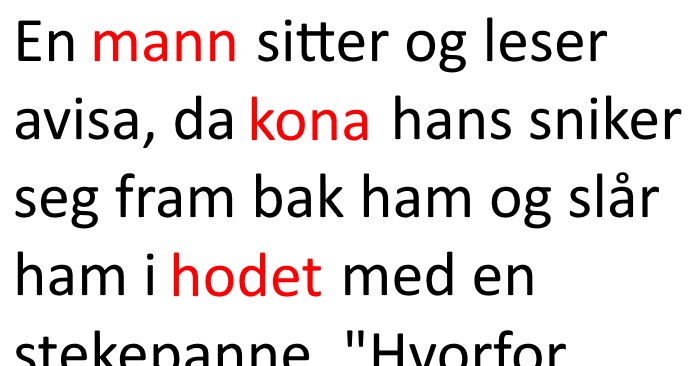 Kona trodde han var utro. Svaret hans? Jeg ler så tårene triller!