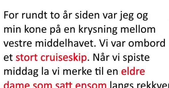 Han spør en gammel dame hvorfor hun er ensom på cruiset. Svaret hennes SJOKKERER ham!