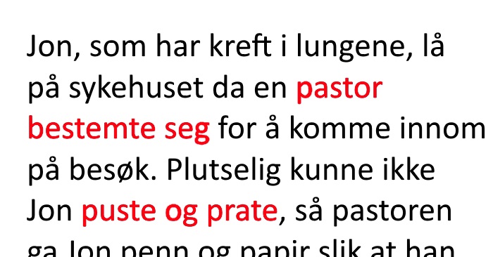 Presten fikk Jon til å skrive ned sine siste ord. Resultatet? Jeg ler så tårene triller!