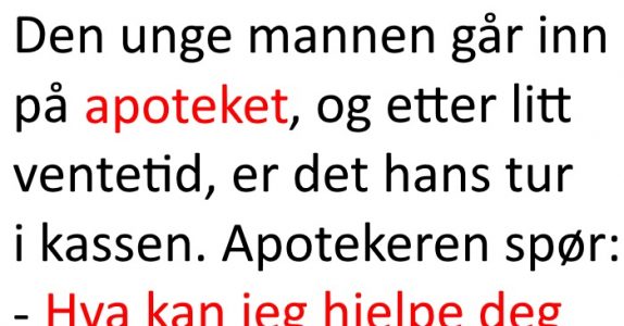 Han gikk på apoteket for å kjøpe kondomer. Det som skjedde? Jeg ler så tårene triller!