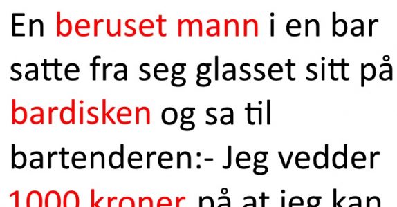 En fyllik tisser på bardisken uten å få juling. Når han avslører hemmeligheten? Jeg ler så tårene triller!