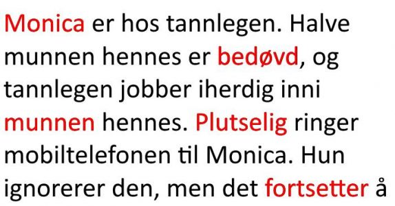 Hun var hos tannlegen når mannen ringte. Resultatet? Jeg ler så tårene triller!
