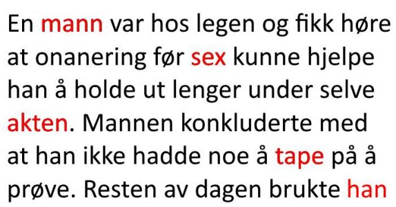 Han ville bli bedre i senga. Resultatet? Jeg ler så jeg hikster!