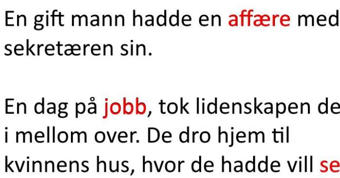 Mannen var utro med sekretæren sin. Konas svar? Jeg ler så jeg rister!