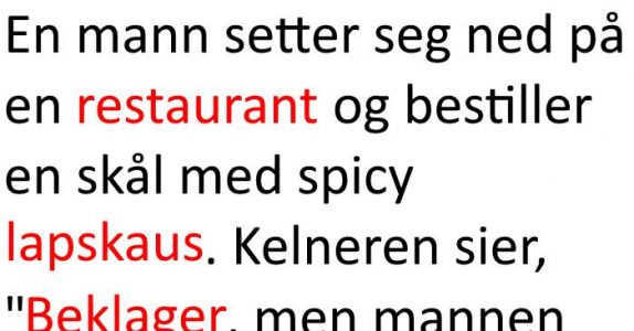 Han bestilte seg lapskaus. Men det han fikk? Jeg ler så tårene triller!