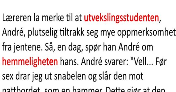 Studenten var populær blant damene. Hemmeligheten? Jeg ler så tårene triller!