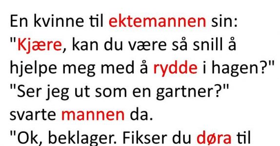 Han orker ikke å hjelpe kona med noe som helst. Løsningen hennes? Jeg ler meg ihjel!