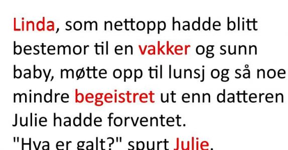 Hun har nettopp blitt bestemor, men ser ikke særlig begeistret ut. Grunnen? Jeg må bare le!