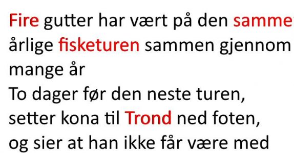 Han ankommer campingplassen en dag før kameratene. Grunnen? Jeg ler så tårene spruter!