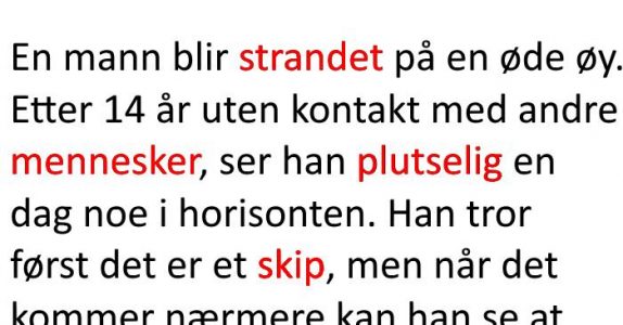 Han hadde vært på en øde øy i 14 år når en vakker kvinne dukket opp. Reaksjonen hans? Jeg ler meg ihjel!