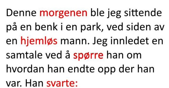Han hadde alt han trengte, men mistet det. Årsaken? Jeg ler så tårene triller!