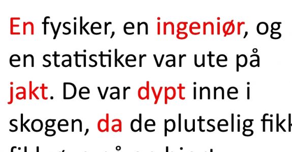 Tre gode kamerater er på jakt sammen. De stiller inn siktet, og fyrer av. Resultatet er hysterisk!