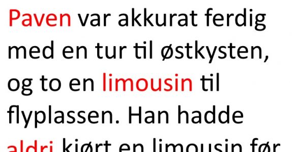 Paven setter seg bak rattet og kjører selv. Resultatet? Jeg ler så tårene triller!