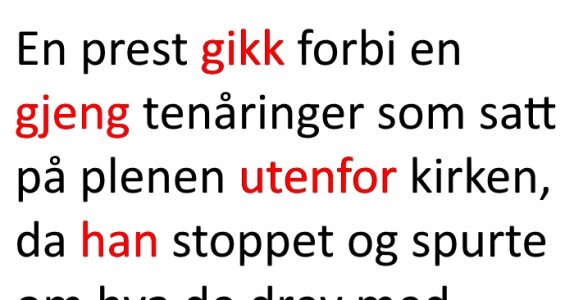 Presten spurte en gjeng ungdommer om hva de drev med. Svaret han fikk? Jeg ler meg rett ihjel!