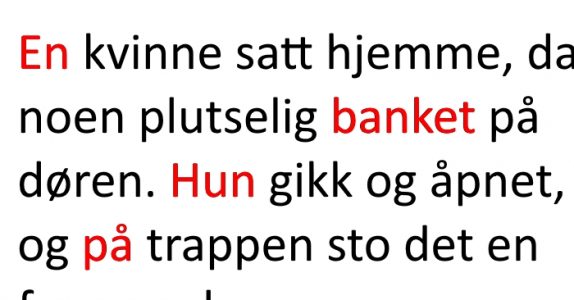 En fremmed mann dukker opp på kvinnens dør dag etter dag. Grunnen? Jeg ler så jeg gråter!