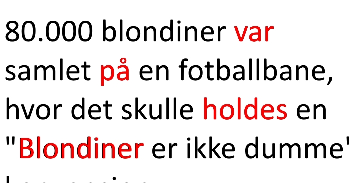 Hun skal vise hele verden at blondiner ikke er dumme. Resultatet? Jeg ler så jeg rister!