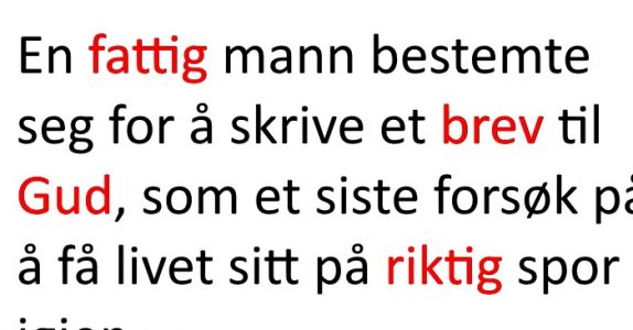 Han skriver et brev til Gud og ber om hjelp. Det som skjer? Jeg ler meg skakk ihjel!