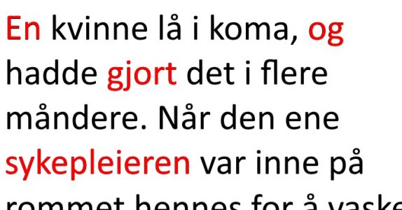 Sykepleieren foreslår en noe uvanlig metode for å vekke kvinnen fra koma. Resultatet? Jeg ler meg ihjel!