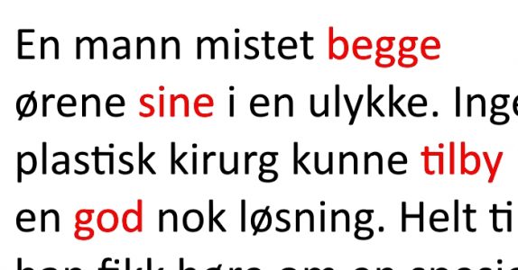 Mannen fikk sydd på nye ører, men han var ikke fornøyd. Grunnen? Jeg ler så tårene spruter!