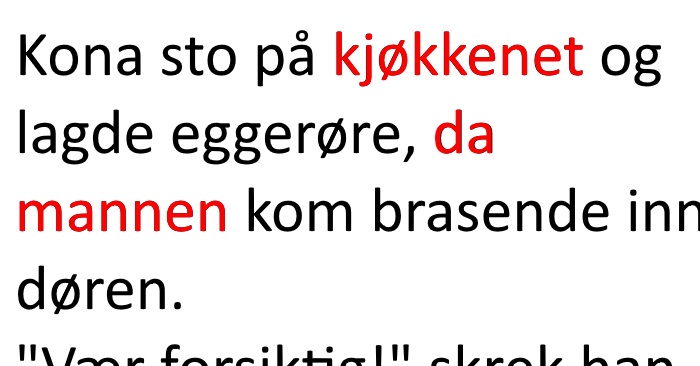 Mannen står og kjefter på kona mens hun lager mat. Grunnen? Jeg ler så jeg rister!