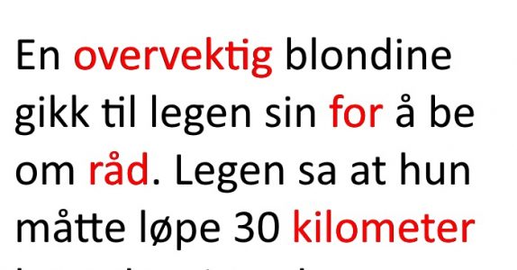Den overvektige kvinnen fulgte legens råd for å gå ned i vekt. Det som skjedde? Jeg ler meg ihjel!