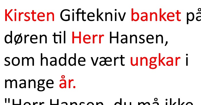 Mannen ville ikke ta i mot hjelp fra Kirsten Giftekniv. Årsaken? Jeg ler meg ihjel!